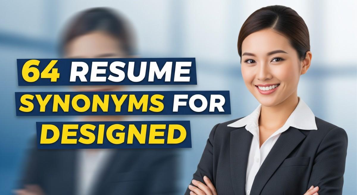 64 Resume Synonyms for Designed