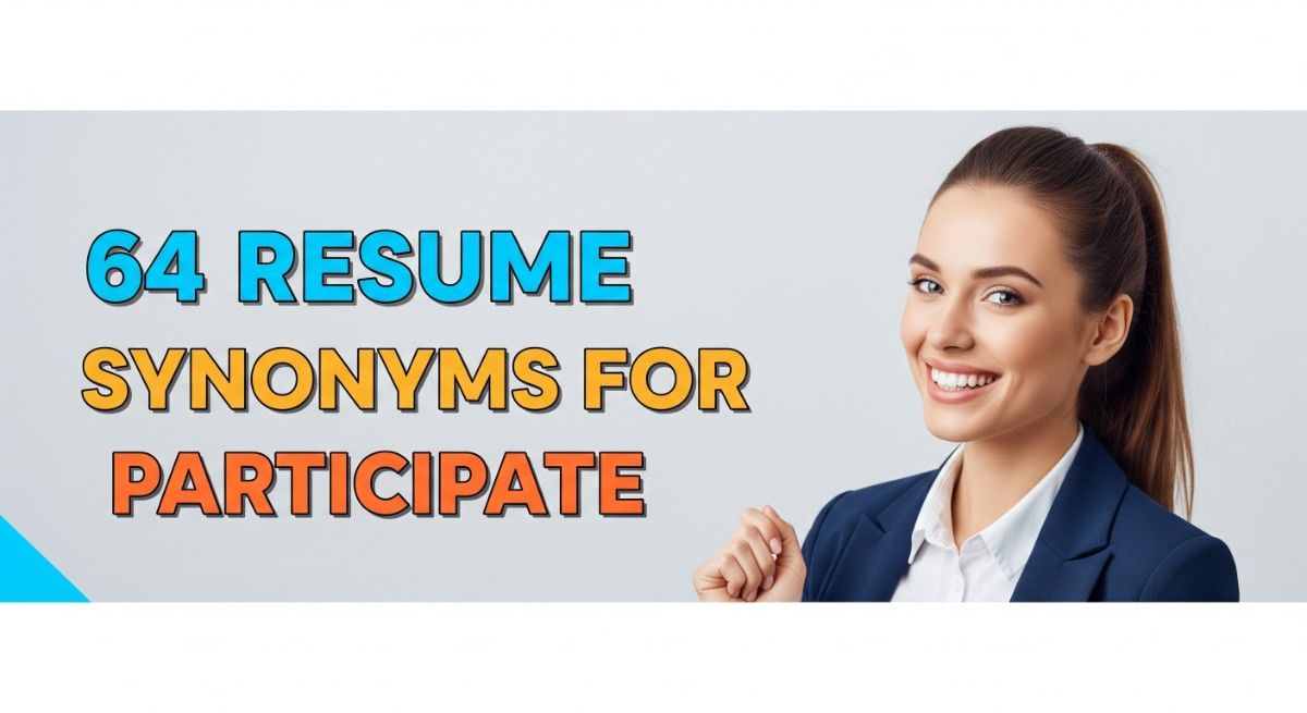 64 Resume Synonyms for Participate