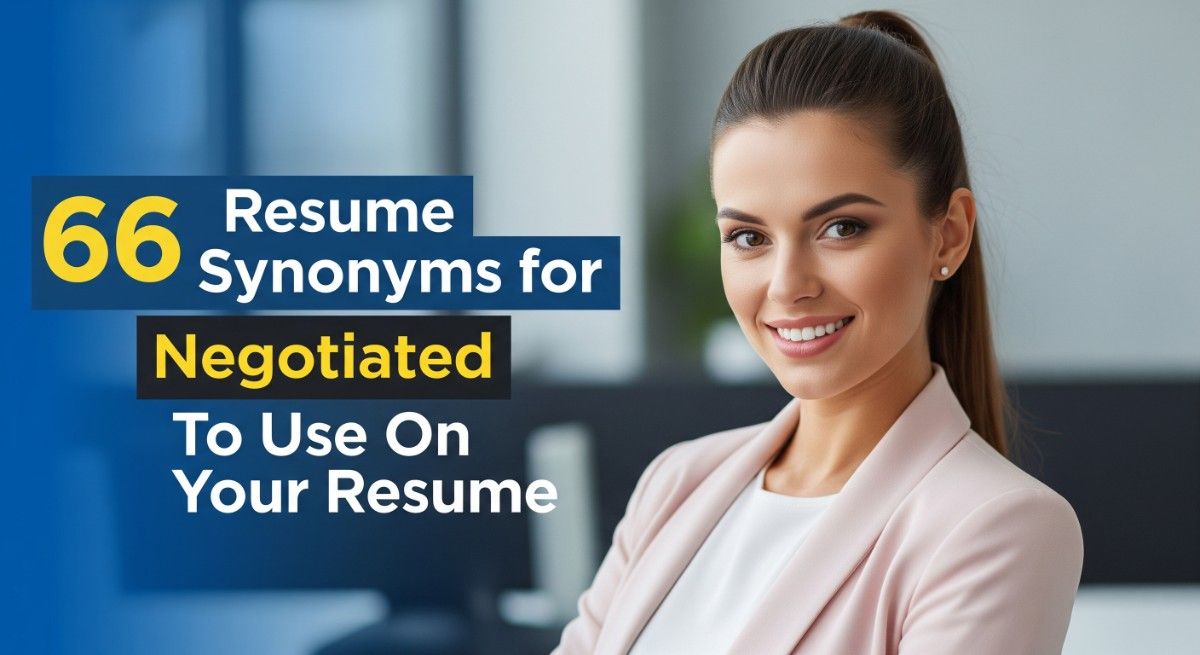 66 Resume Synonyms for Negotiated To Use On Your Resume