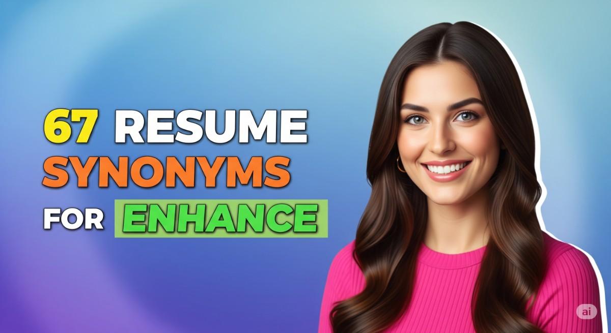 67 Resume Synonyms for Enhance
