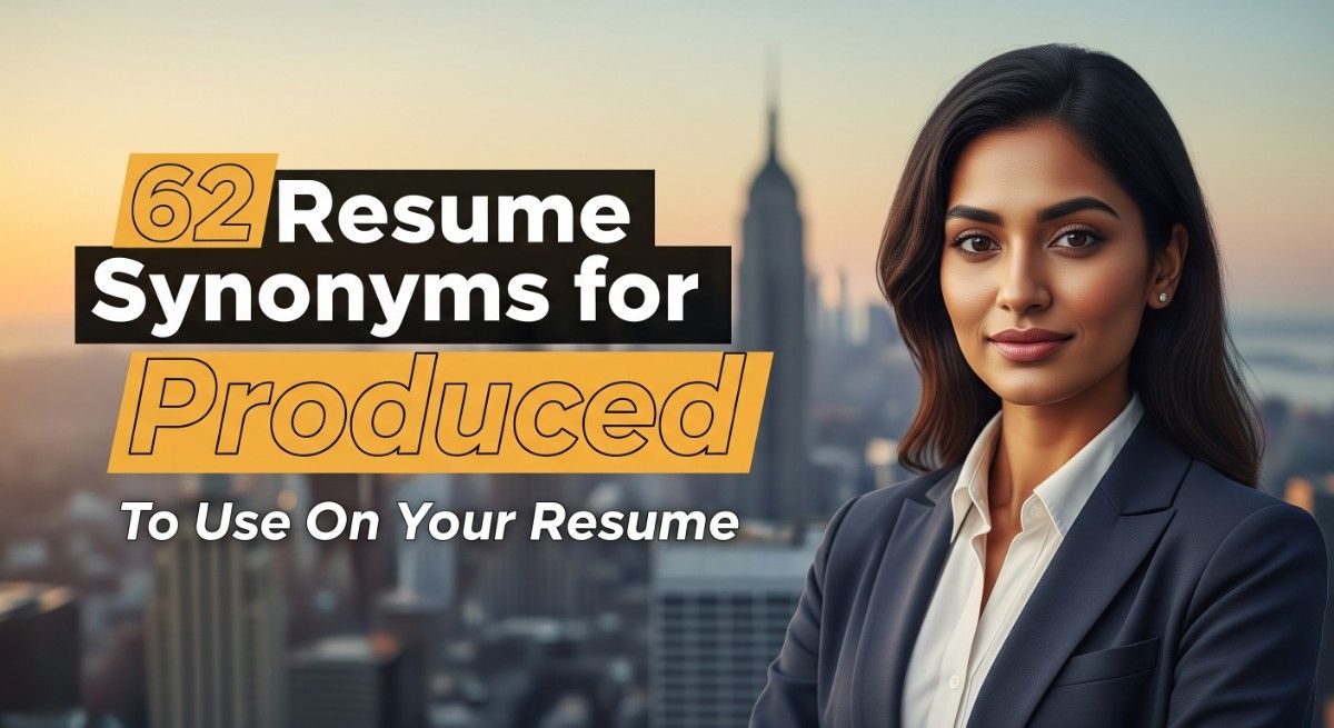 Resume Synonyms for Produced To Use On Your Resume