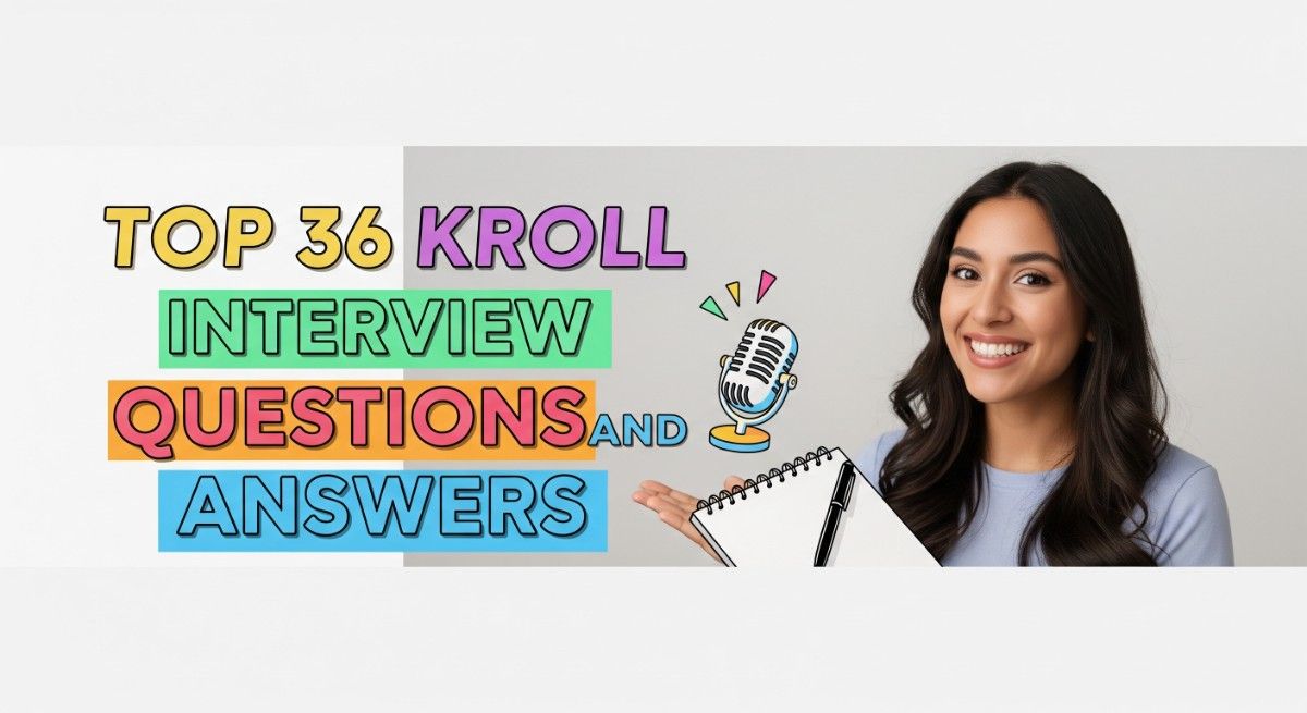Top 36 Kroll Interview Questions and Answers