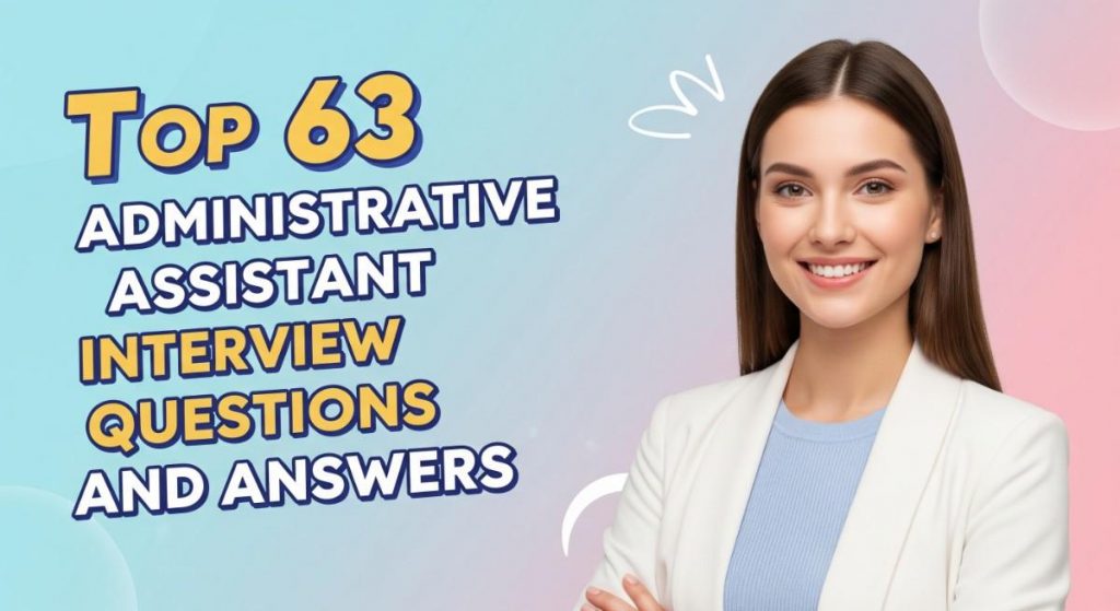Top 63 Administrative Assistant - Top 63 Administrative Assistant Interview Questions And Answers For 2025 1024x559 