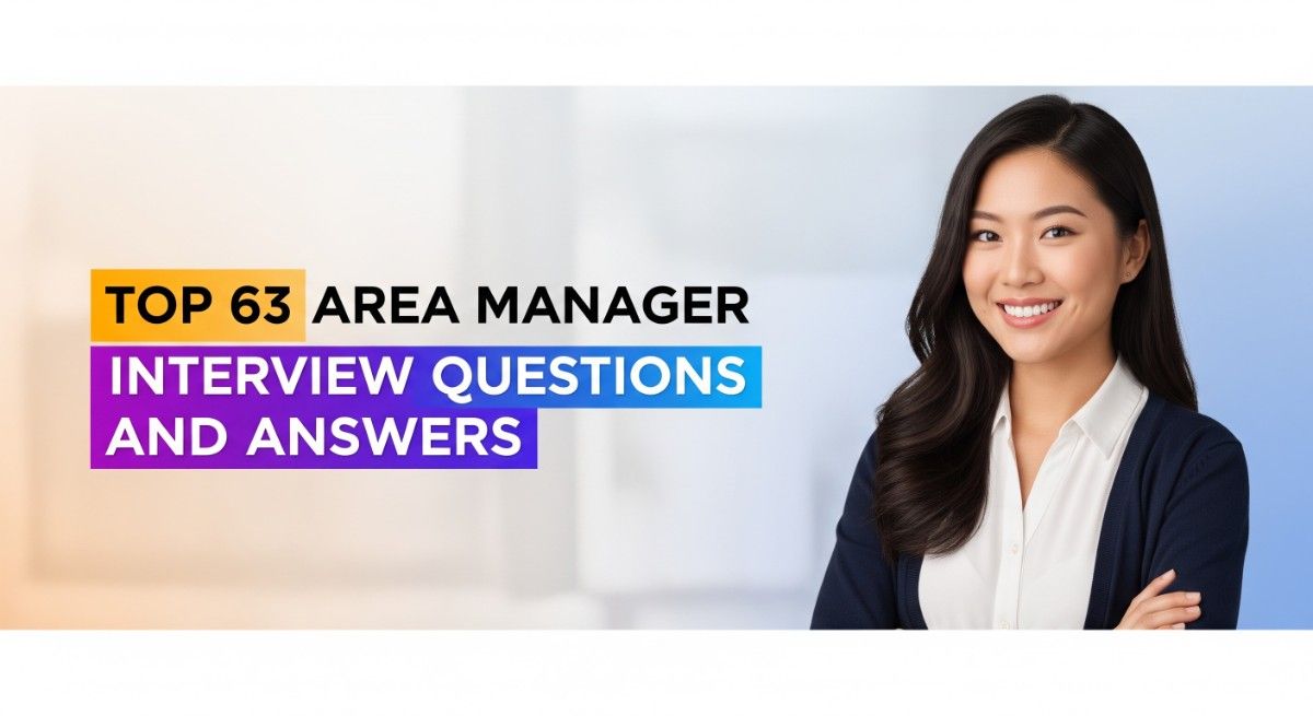 Top 63 Area Manager Interview Questions and Answers