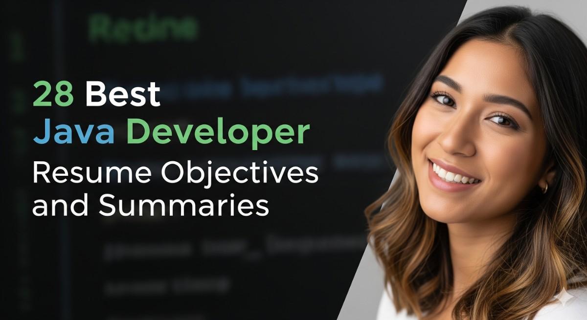 28 Best Java Developer Resume Objectives and Summaries