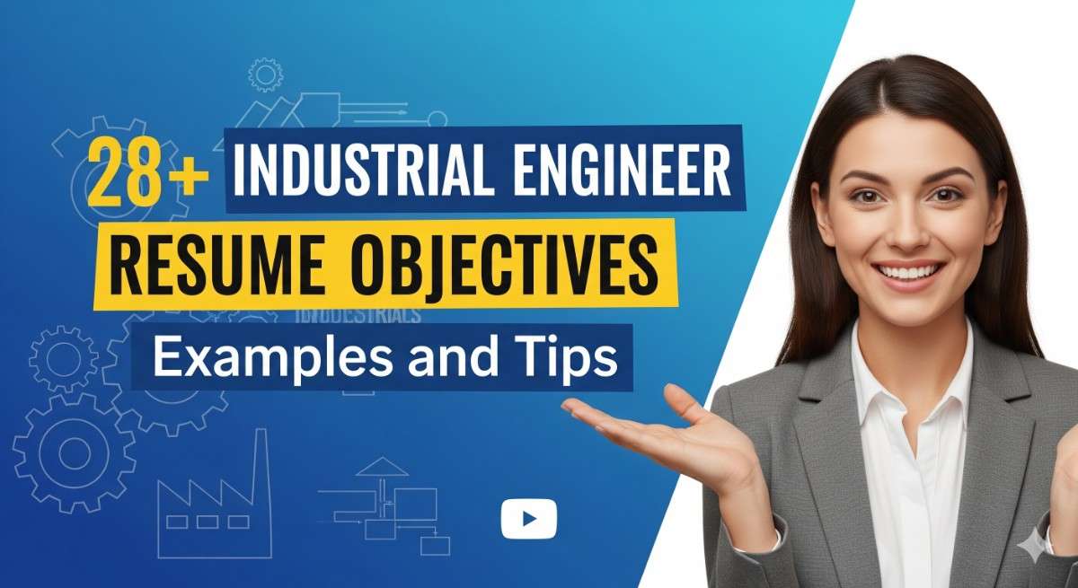 28+ Industrial Engineer Resume Objectives Examples and Tips for 2025