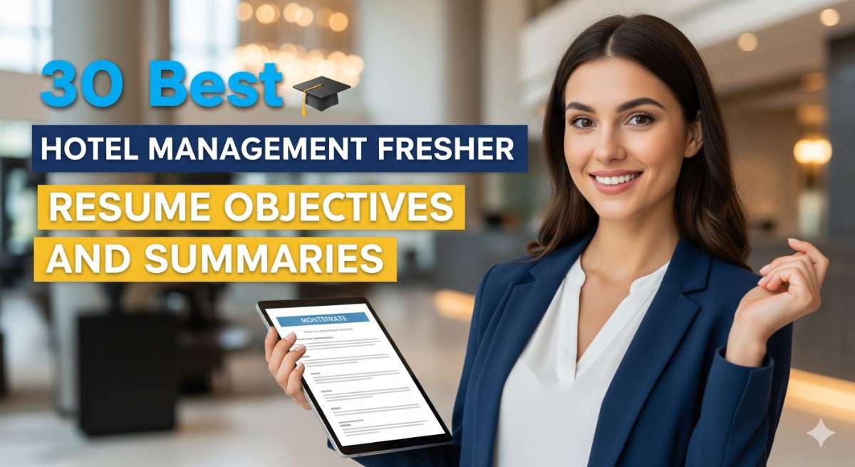 30 Best Hotel Management Fresher Resume Objectives and Summaries