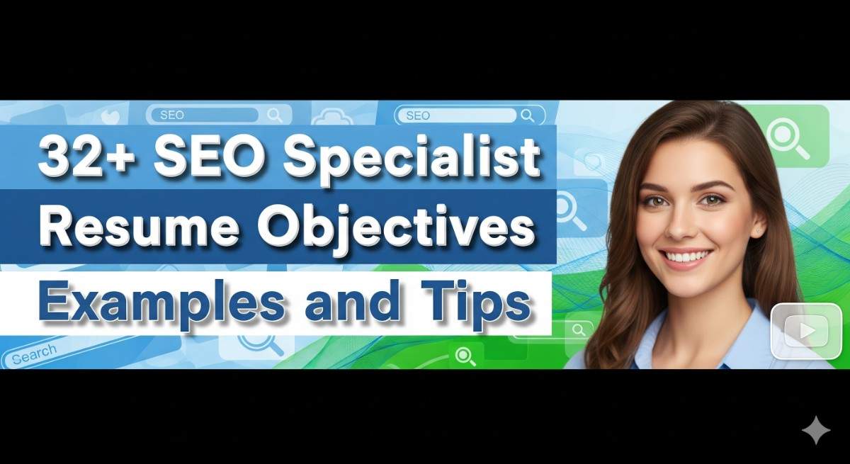 32+ SEO Specialist Resume Objectives Examples and Tips