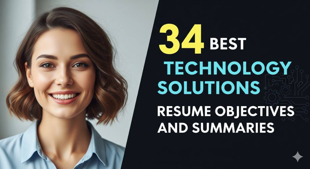 34 Best Technology solutions Resume Objectives and Summaries