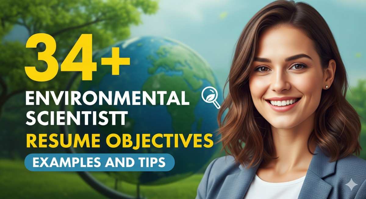34+ Environmental Scientist Resume Objectives Examples and Tips