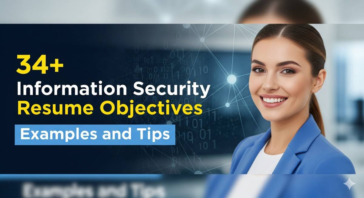 34+ Information security Resume Objectives Examples and Tips