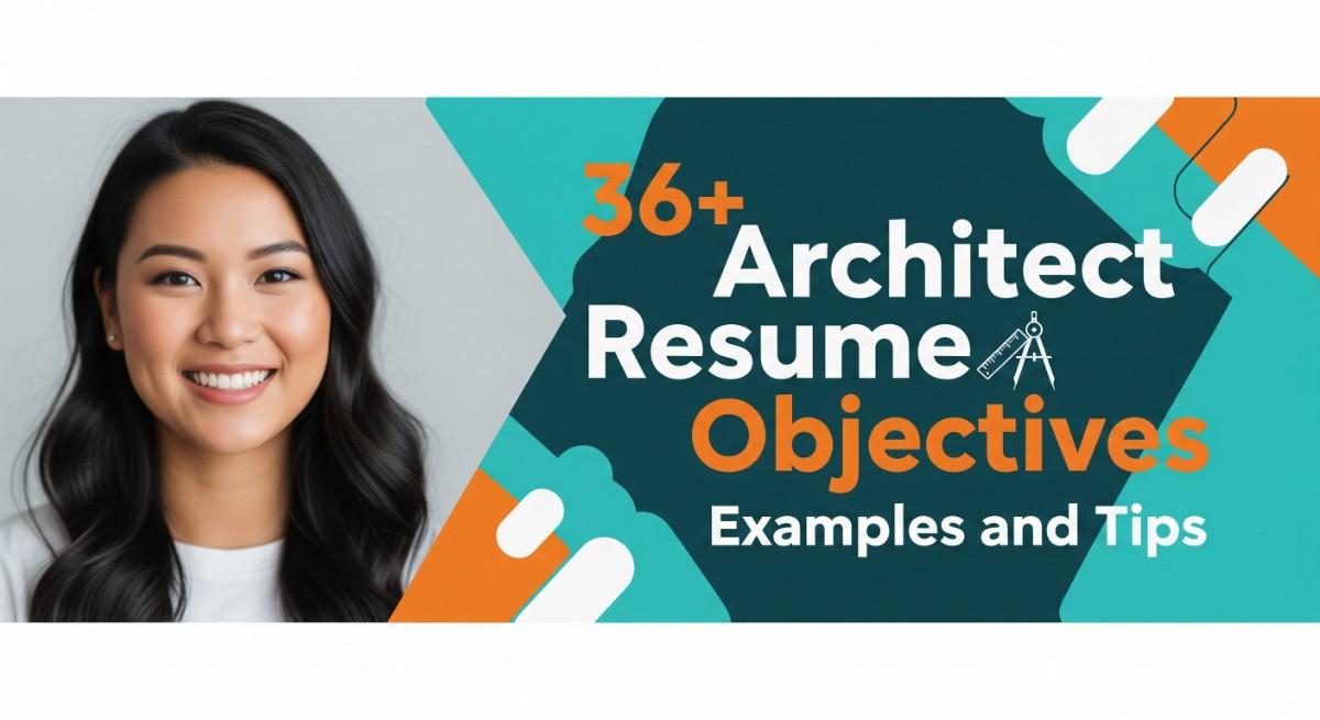 36+ Architect Resume Objectives Examples and Tips