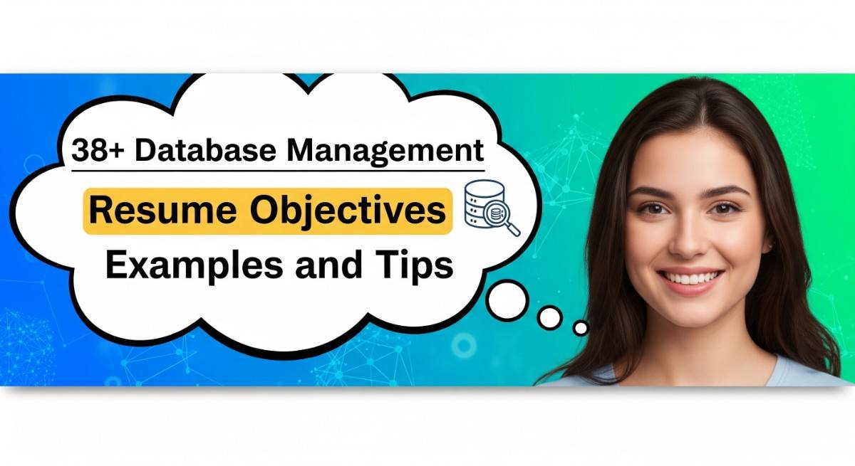38+ Database management Resume Objectives Examples and Tips