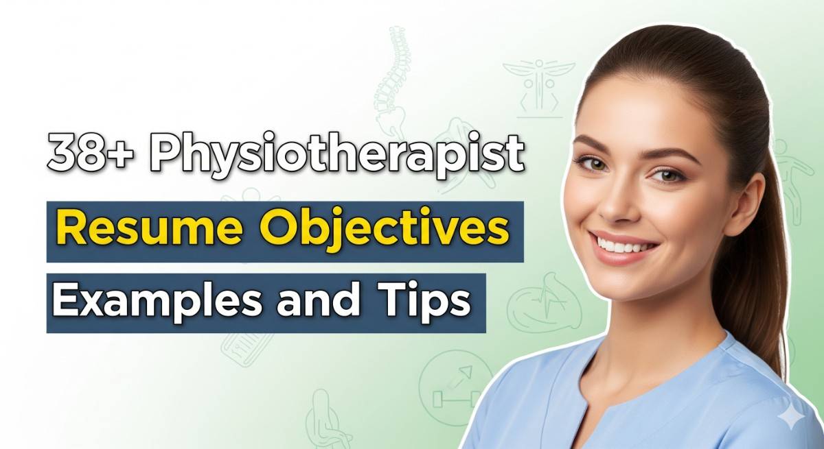 38+ Physiotherapist Resume Objectives Examples and Tips