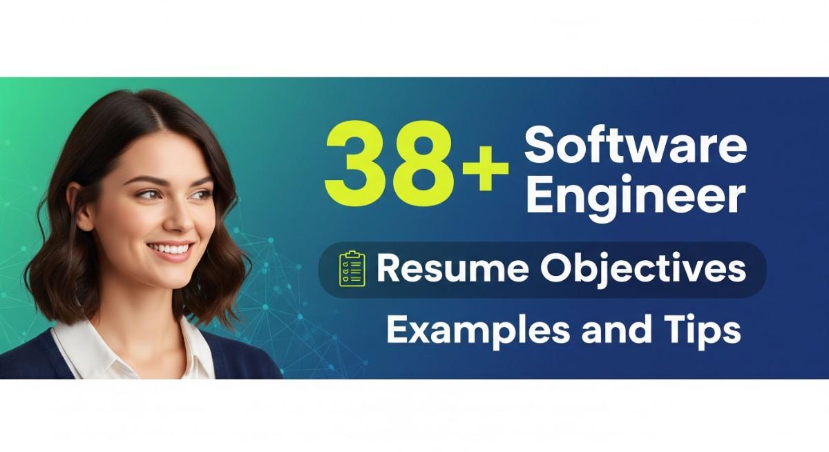 38+ Software Engineer Resume Objectives Examples and Tips