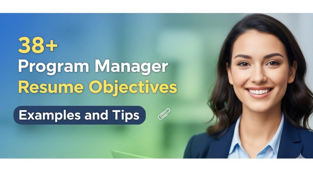 38+ program manager Resume Objectives Examples and Tips