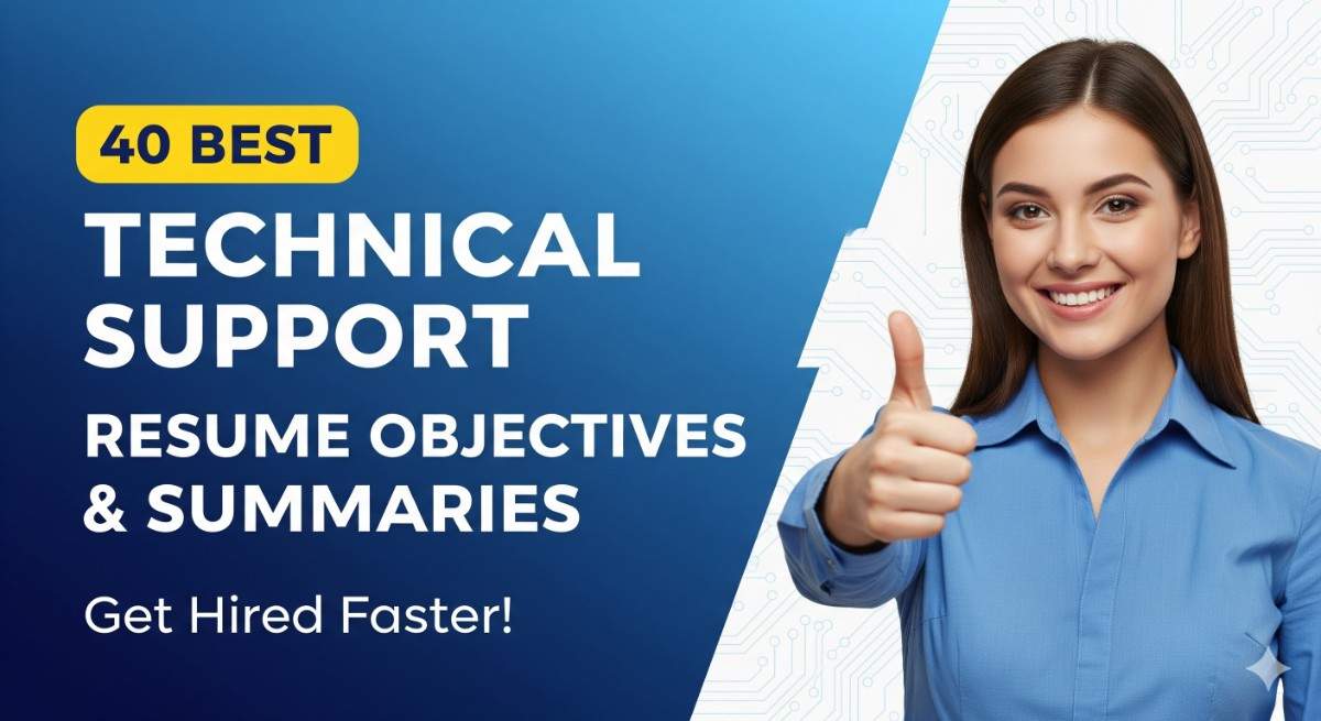 40 Best Technical support Resume Objectives and Summaries