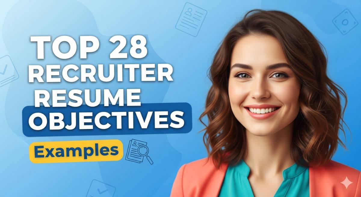 Top 28 Recruiter Resume Objective Examples