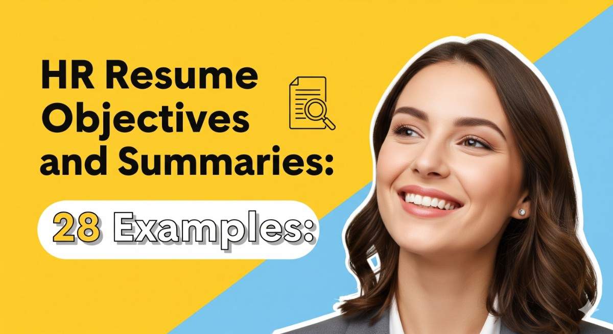 HR Resume Objectives and Summaries 28 Examples