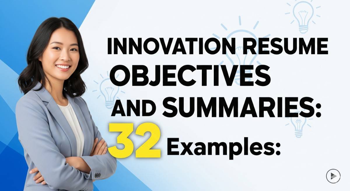 Innovation Resume Objectives and Summaries 32 Examples
