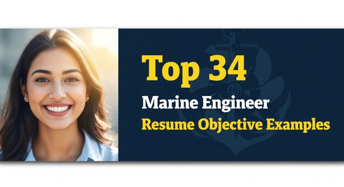 Top 34 Marine Engineer Resume Objective Examples
