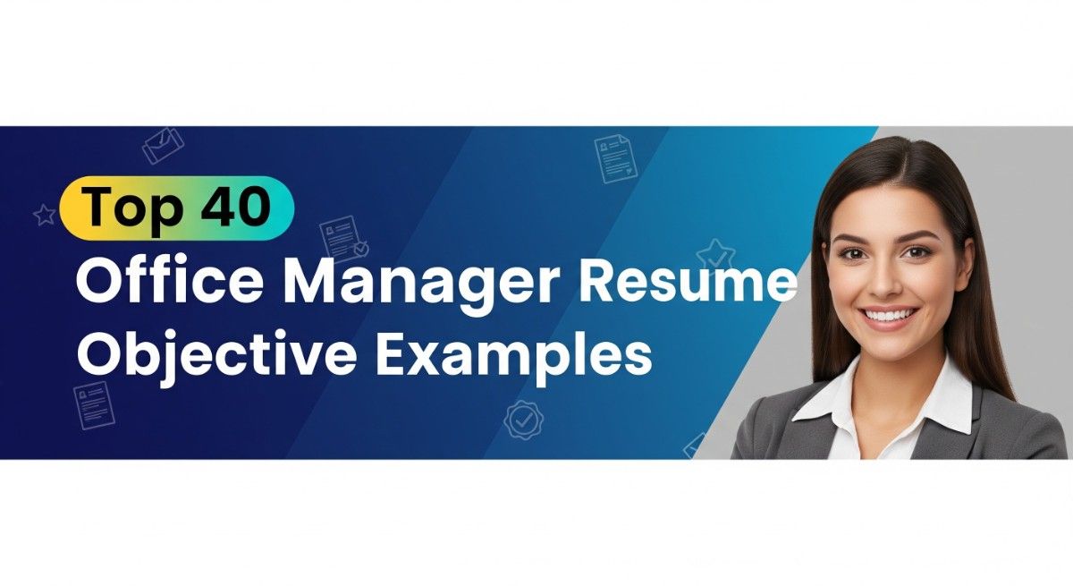 Top 40 office manager Resume Objective Examples