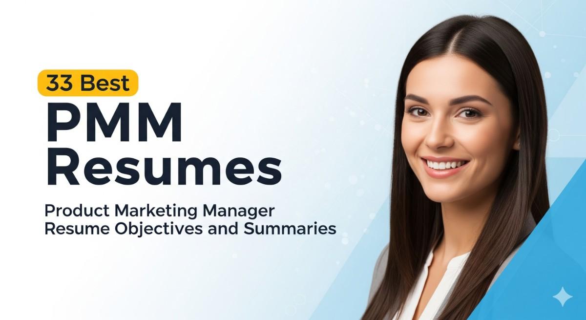33 Best Product Marketing Manager Resume Objectives and Summaries