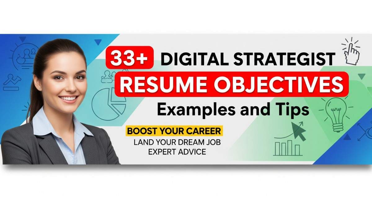 33+ Digital Strategist Resume Objectives Examples and Tips