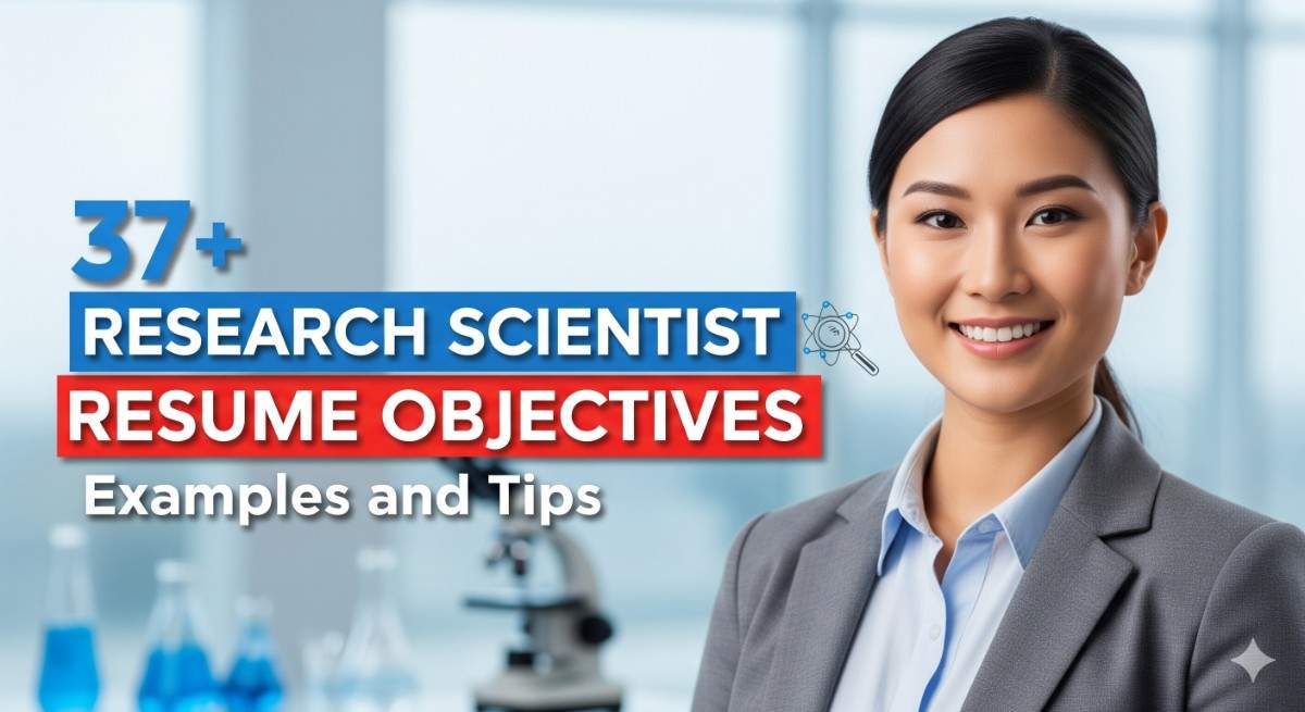 37+ Research Scientist Resume Objectives Examples and Tips