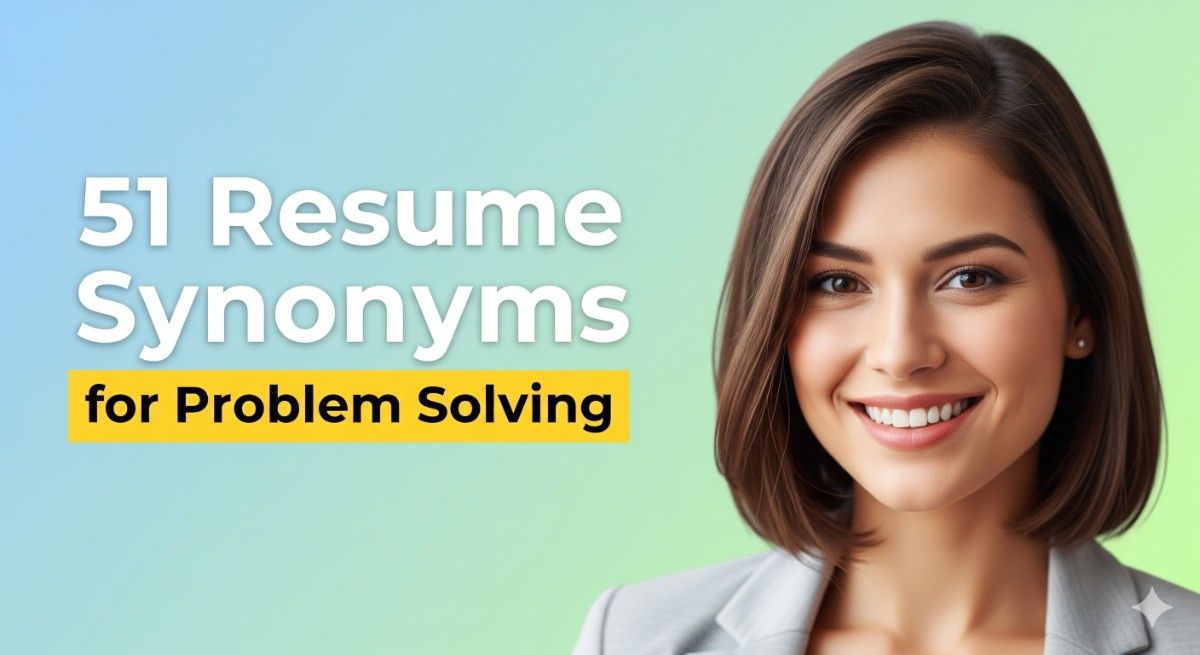 51 Resume Synonyms for Problem Solving To Use On Your Resume