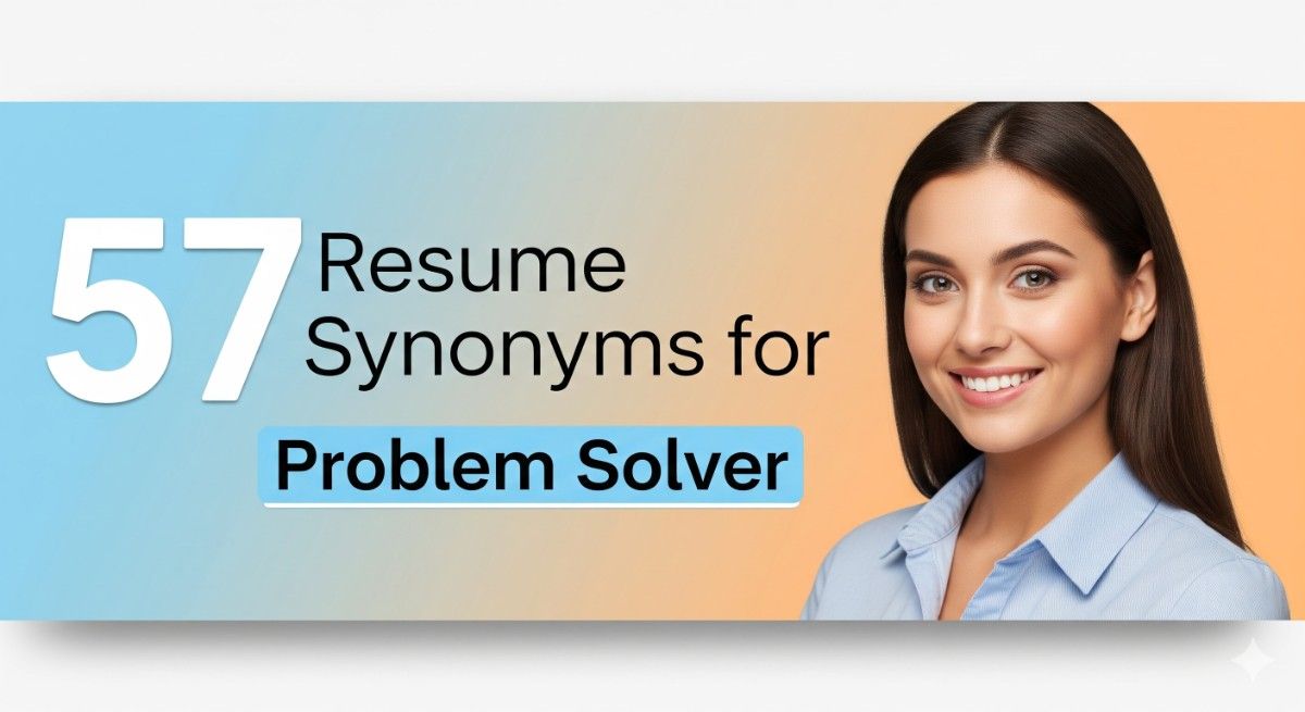 57 Resume Synonyms for Problem Solver To Use On Your Resume