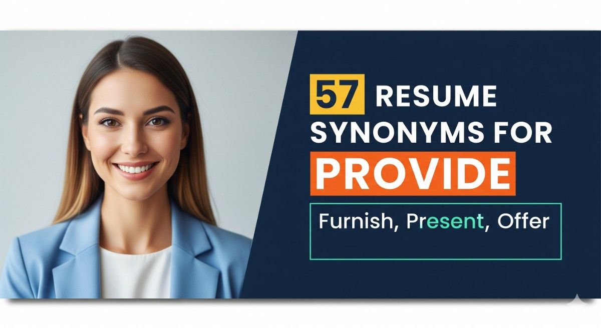57 Resume Synonyms for Provide To Use On Your Resume