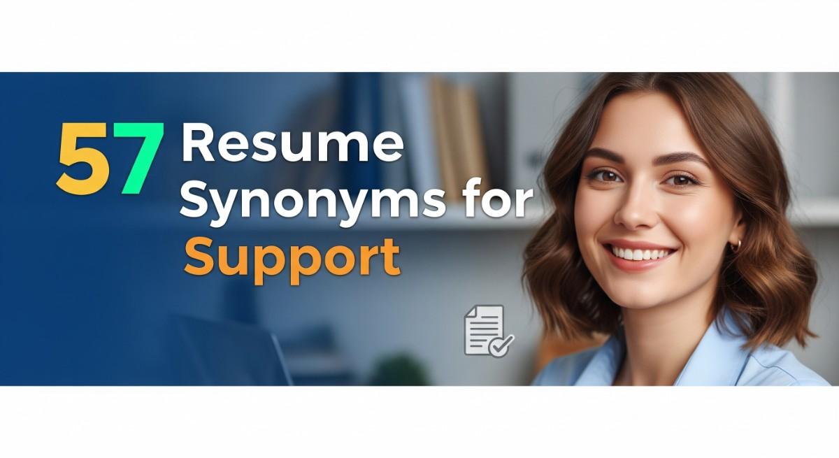 57 Resume Synonyms for Support To Use On Your Resume