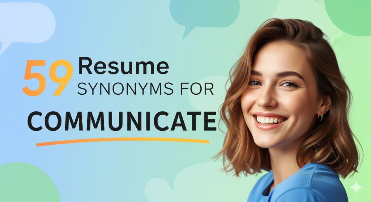 59 Resume Synonyms for Communicated To Use On Your Resume