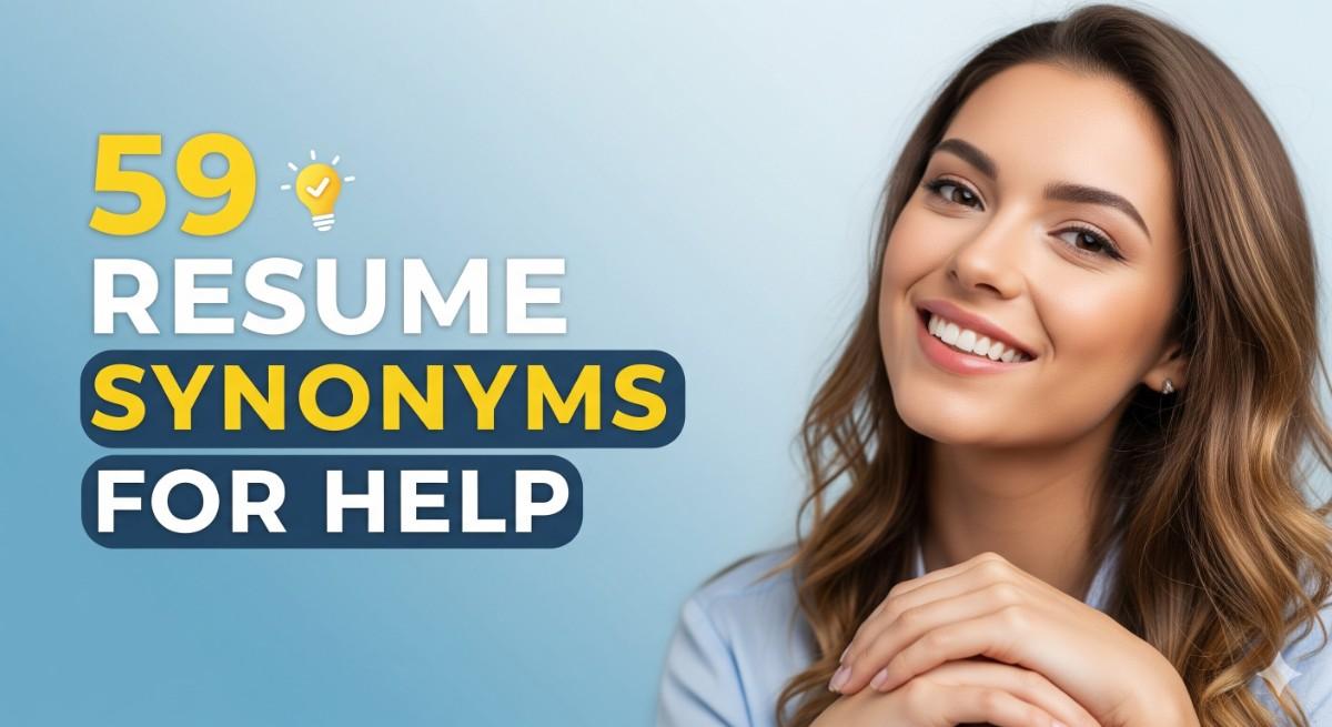 59 Resume Synonyms for Help To Use On Your Resume