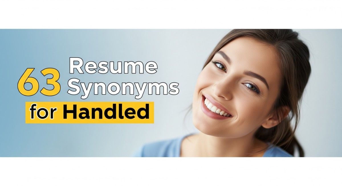 63 Resume Synonyms for Handled To Use On Your Resume