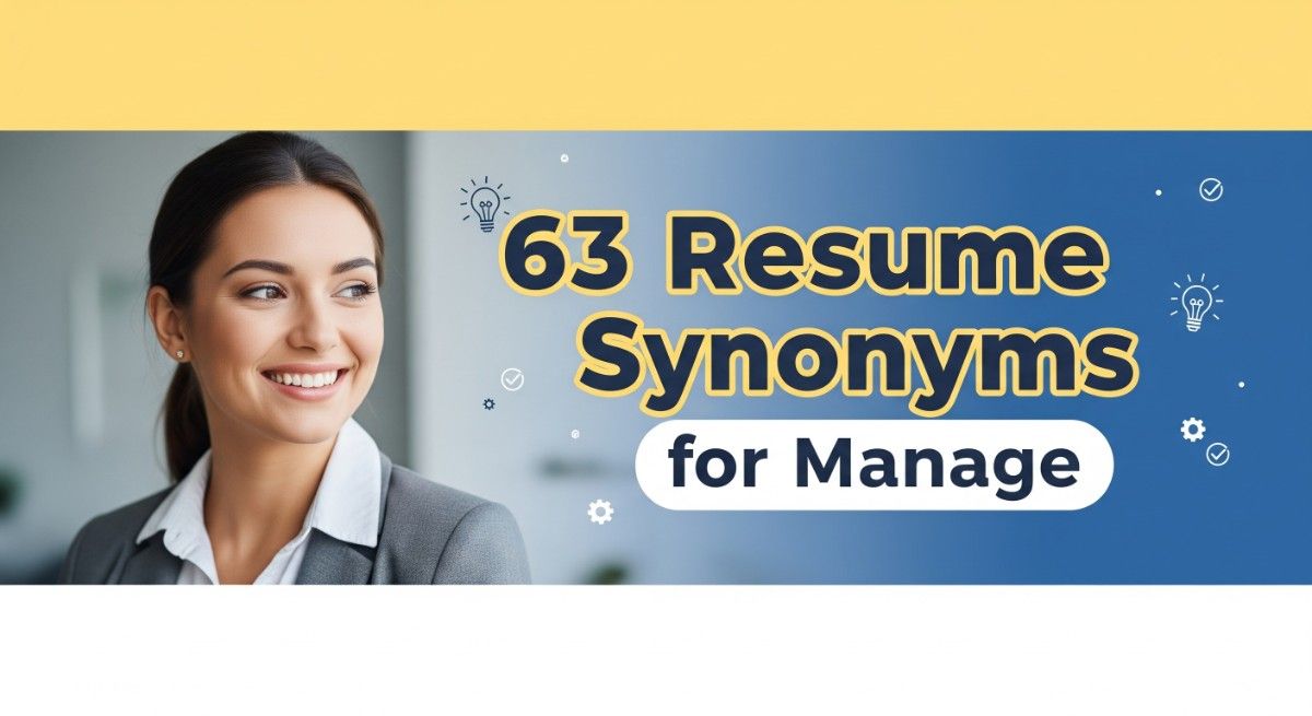 63 Resume Synonyms for Manage To Use On Your Resume
