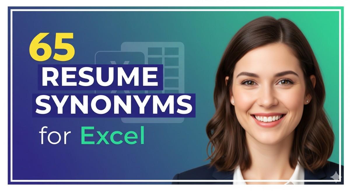 65 Resume Synonyms for Excel To Use On Your Resume