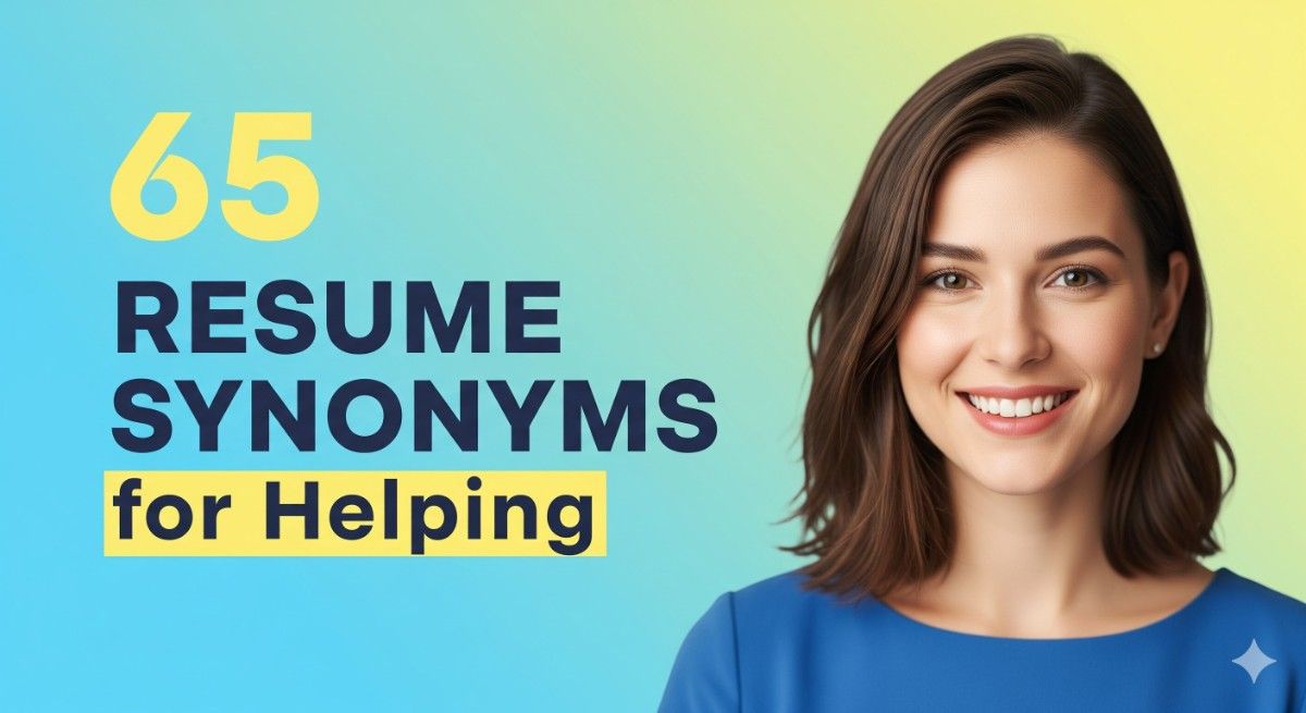 65 Resume Synonyms for Helping To Use On Your Resume