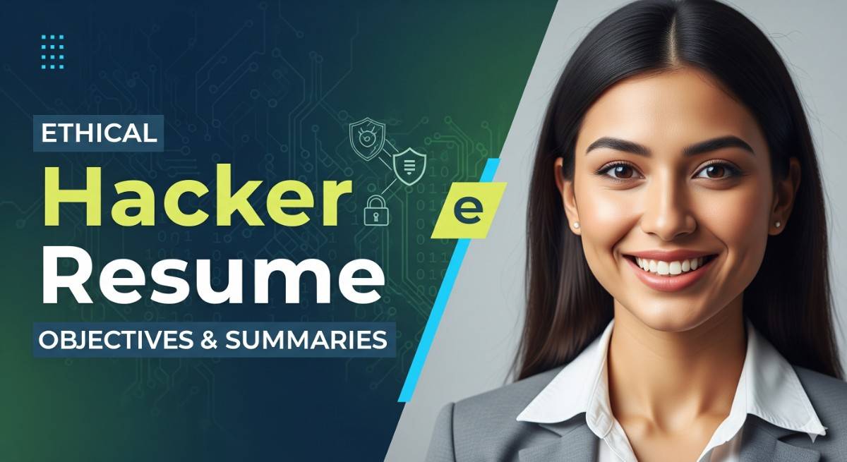 Ethical Hacker Resume Objectives and Summaries 39 Examples
