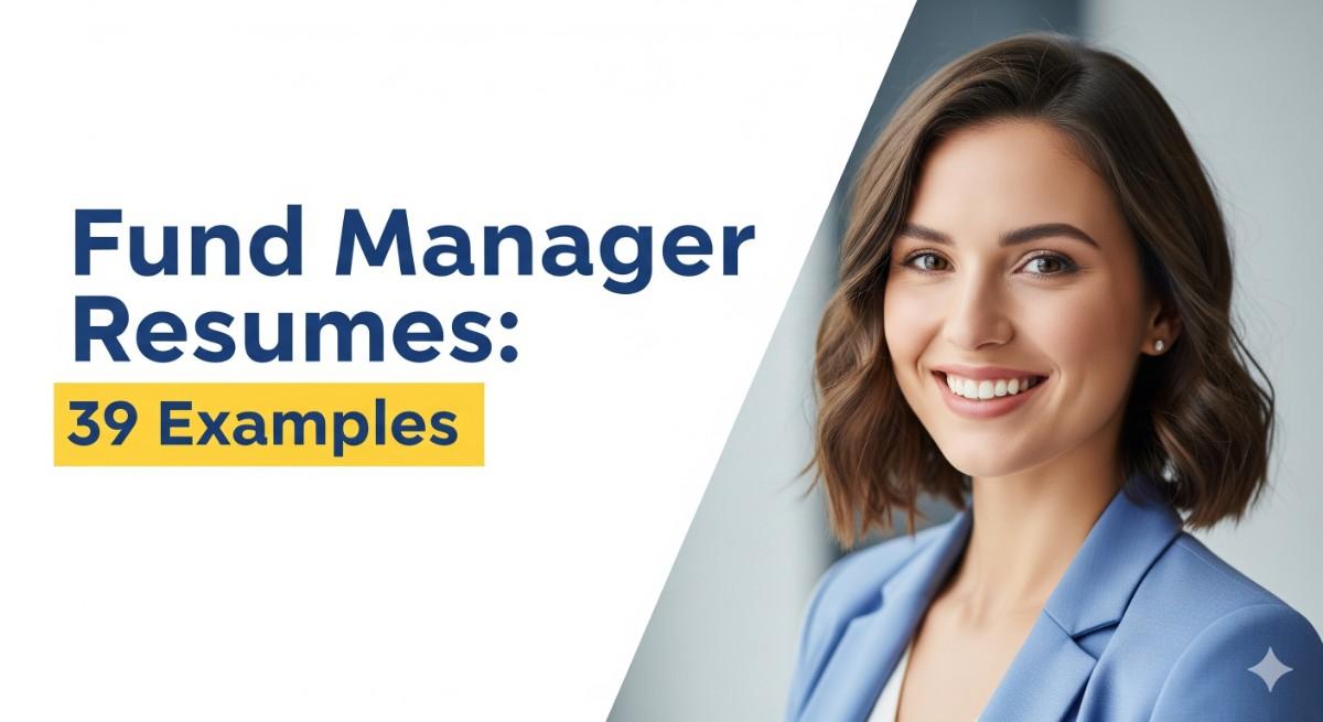 Fund Manager Resume Objectives and Summaries 39 Examples