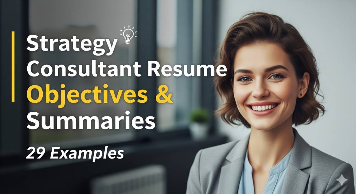 Strategy Consultant Resume Objectives and Summaries 29 Examples