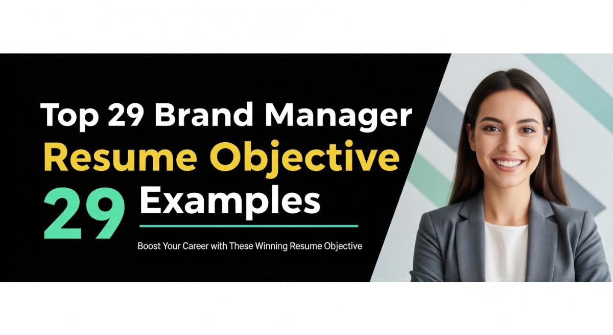 Top 29 Brand Manager Resume Objective Examples