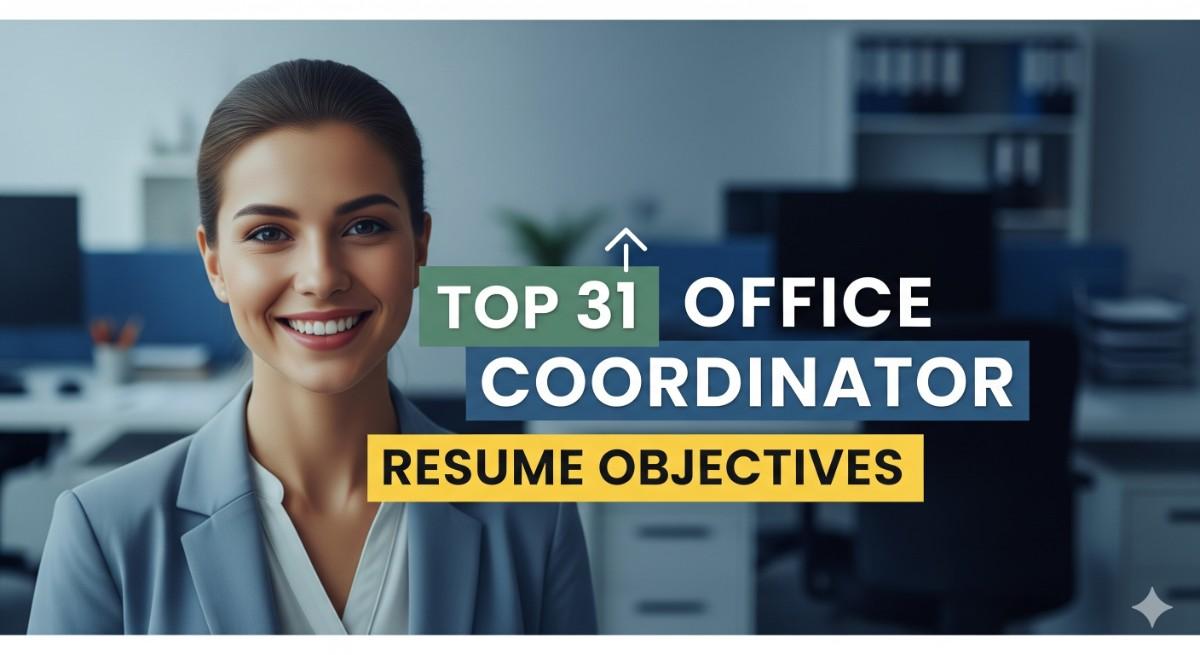 Top 31 Office Coordinator Resume Objective Examples