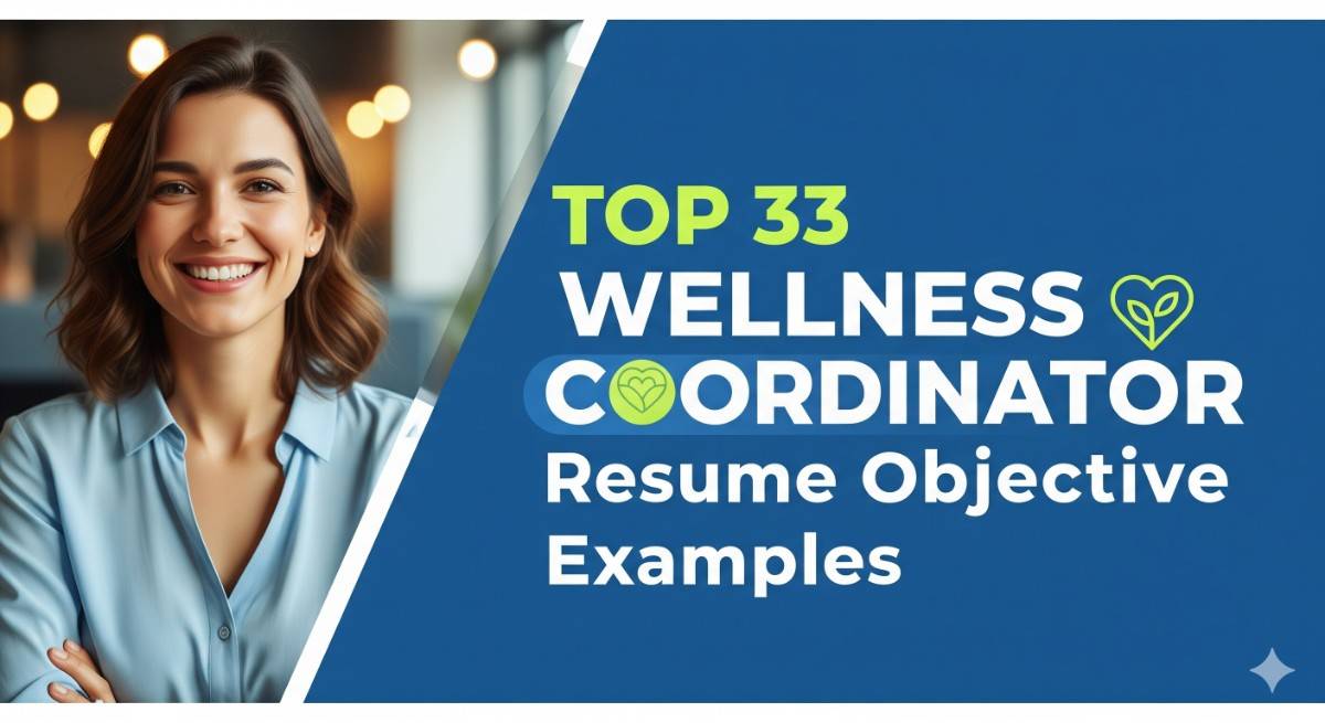 Top 33 Wellness Coordinator Resume Objective Examples