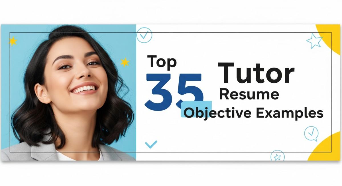 Top 35 Tutor Resume Objective Examples