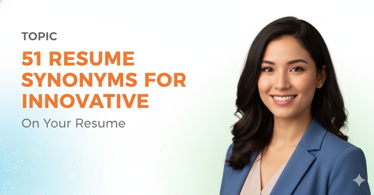 51 Resume Synonyms for Innovative To Use On Your Resume