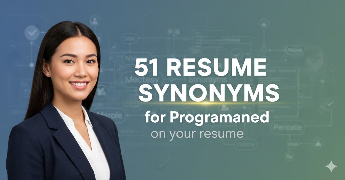 51 Resume Synonyms for Programmed To Use On Your Resume
