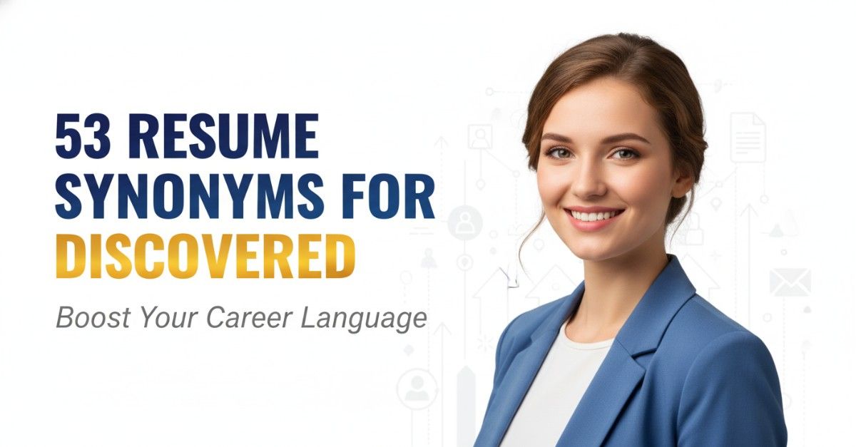 53 Resume Synonyms for Discovered To Use On Your Resume