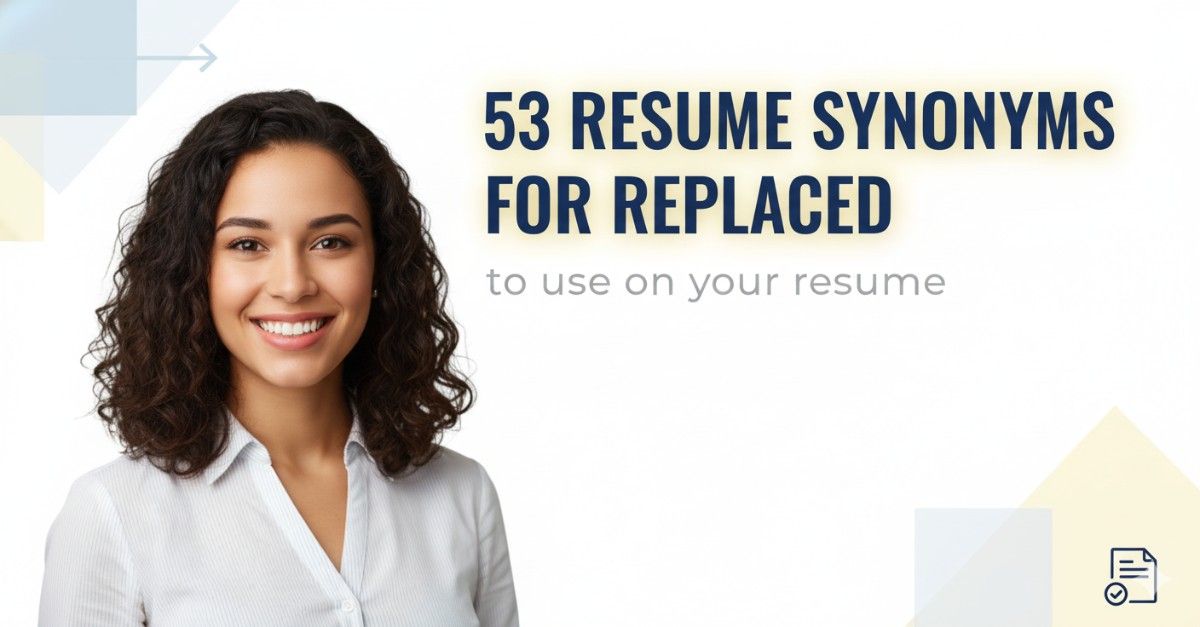 53 Resume Synonyms for Replaced To Use On Your Resume